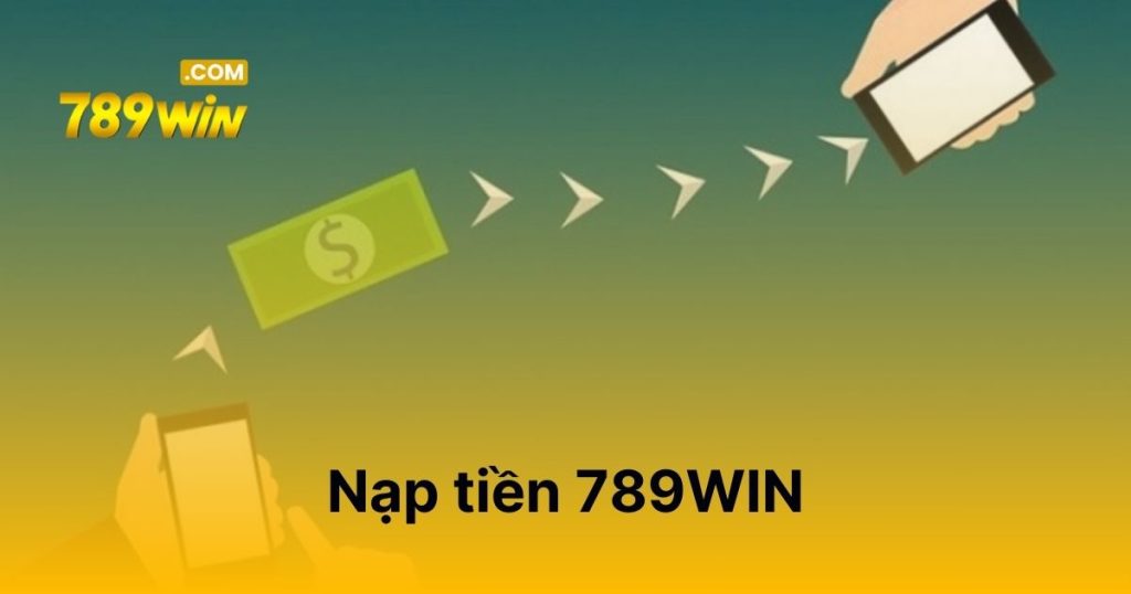 Nạp tiền 789WIN