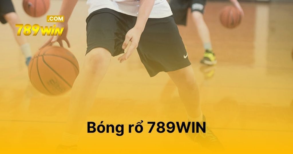 Bóng rổ 789WIN