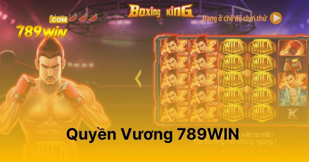 Quyền Vương 789WIN